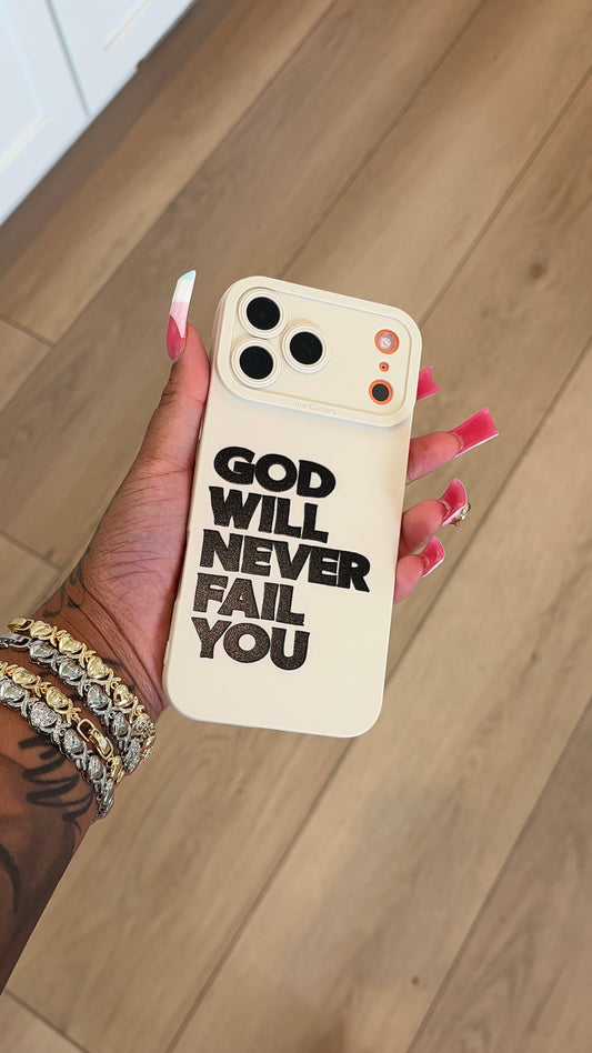 God Will Never Fail You case
